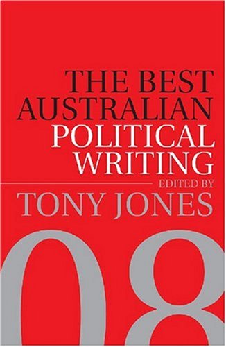 The Best Australian Political Writing 2008